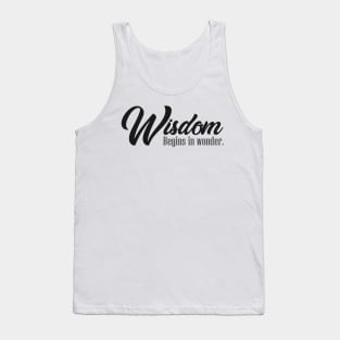 'Wisdom Begins In Wonder' Radical Kindness Shirt Tank Top